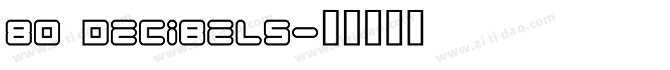 80 Decibels字体转换